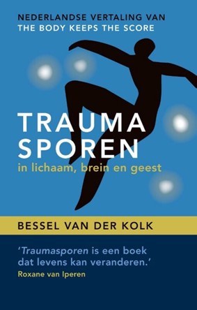 boek 'traumasporen in lichaam, brein en geest' door Bessel van der Kolk